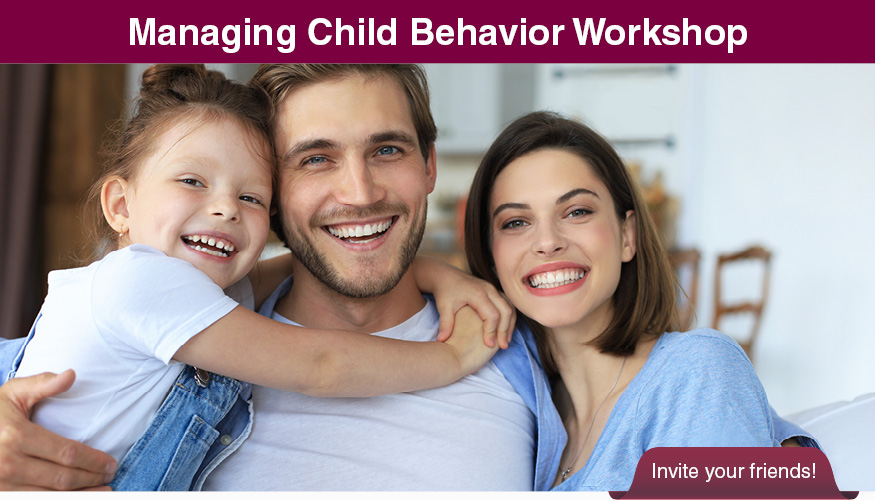 Managing Child Behavior Workshop—Invite your friends!